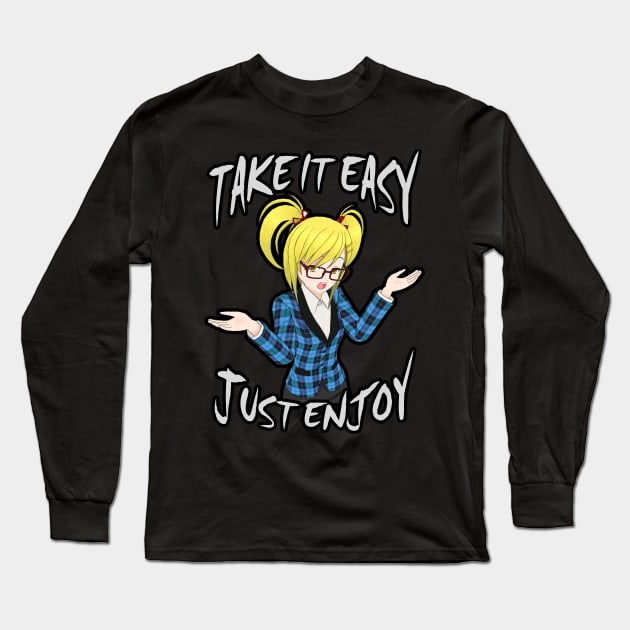 Take It Easy, Just Enjoy - Anime Girl Long Sleeve T-Shirt by tatzkirosales-shirt-store